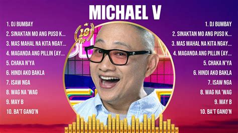 Michael V Greatest Hits Playlist Full Album Top Opm Songs