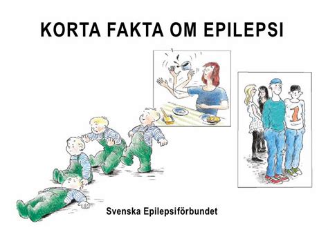 PDF KORTA FAKTA OM EPILEPSI Korta fakta om epilepsi är skriven av