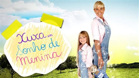 XUXA Em SONHO DE MENINA TRILHA SONORA YouTube