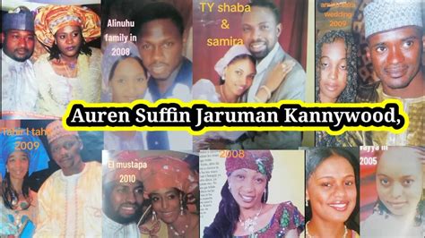 Jaruman Kannywood Hotunan Auren Su Tareda Mawakan Kannywood