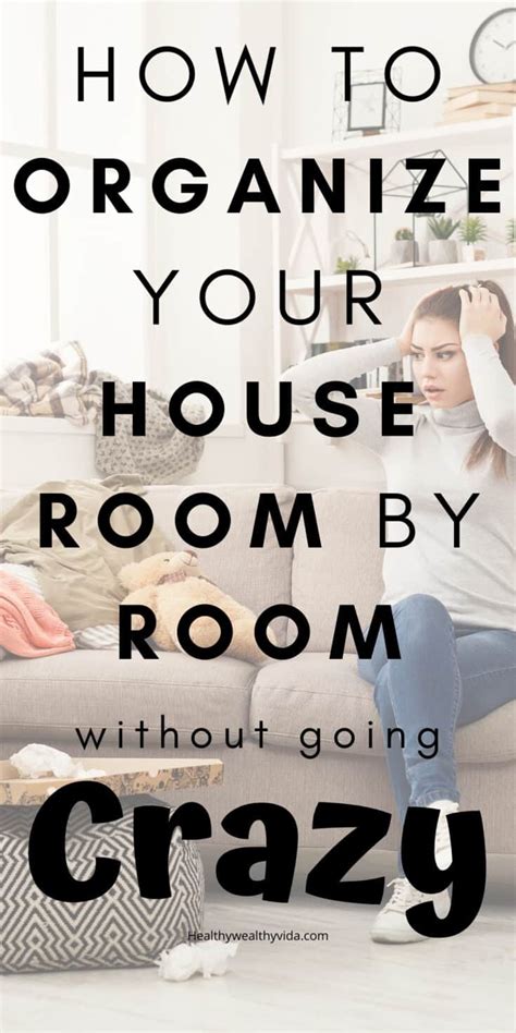 Organize Your Home Room By Room Without Going Crazy