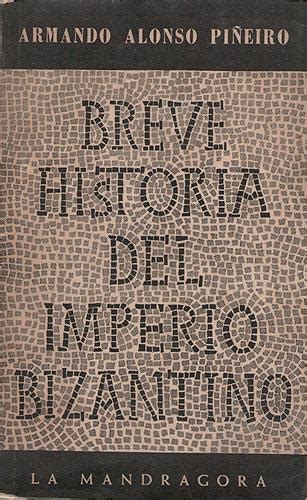 Breve Historia Del Imperio Bizantino By Pi Eiro Armando Alonso Muy