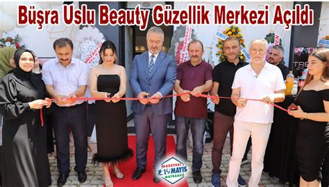 Büşra Uslu Beauty Güzellik Merkezi Açıldı