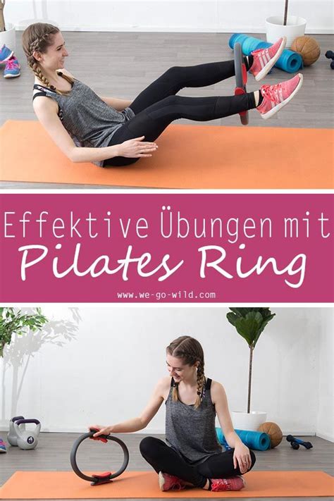 effektivsten Pilates Ring Übungen für zuhause WE GO WILD