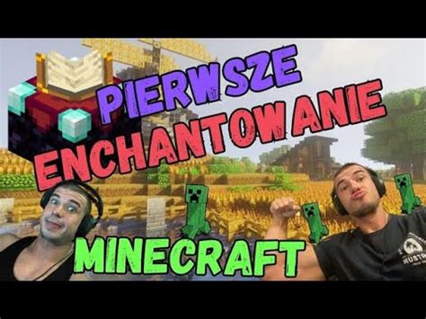 Minecraft Pierwsze Zaklinanie Czyli Enhant Youtube