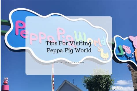 Top Tips For Visiting Peppa Pig World - The Life Of Spicers