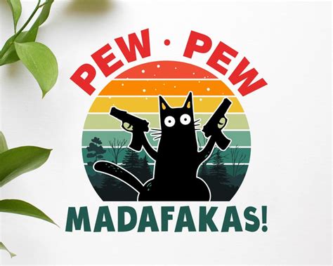 Cat Pew Pew Madafakas Svg Png Cat Pew Pew Madafakas Gun Etsy UK