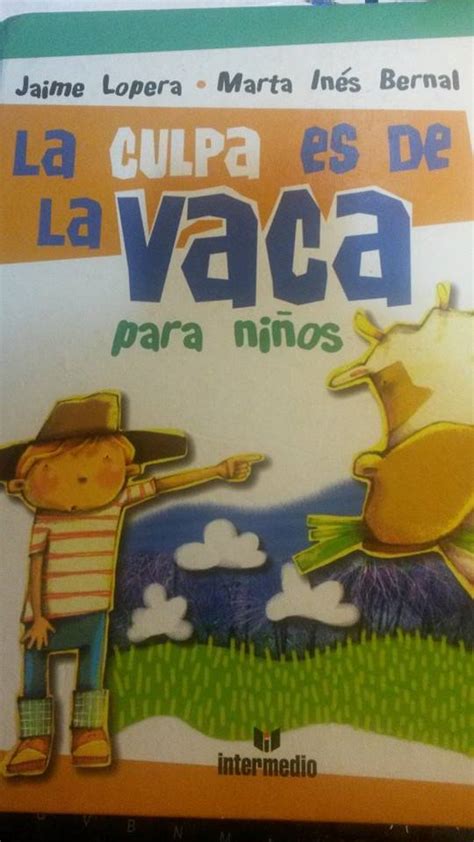 La Culpa Es De La Vaca Para Ni Os By Jaime Lopera Goodreads