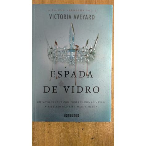 Livro Espada De Vidro Victoria Aveyard Rainha Vermelha Vol 2 LEIA A