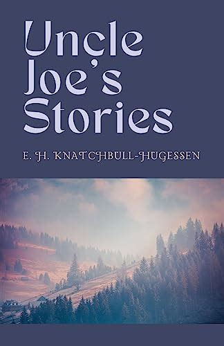 Uncle Joe's Stories by Edward H Knatchbull-Hugessen | Goodreads