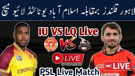 Live Match Psl Live Live Hbl Psl 9 Live Lahore Qalandars Vs