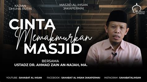 Live Kajian Dhuha Cinta Memakmurkan Masjid Ustadz Ahmad Zain An