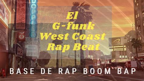 El G Funk West Coast Rap Beat Base De Rap Boom Bap Freestyle West