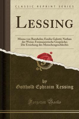 Lessing Minna Von Barnhelm Emilia Galotti Nathan Der Weise