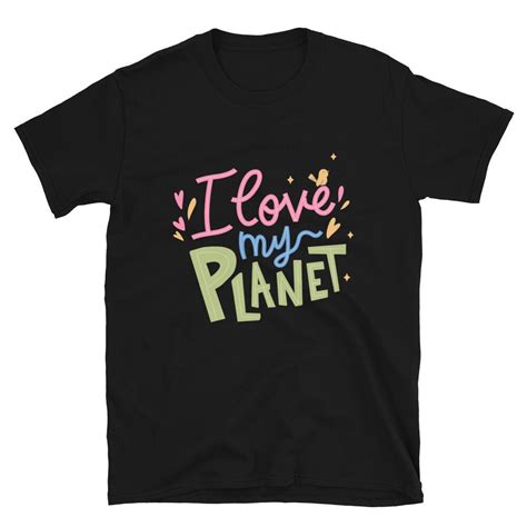 Earth Day Love My Planet Mother Earth Shirt Save The Planet Etsy