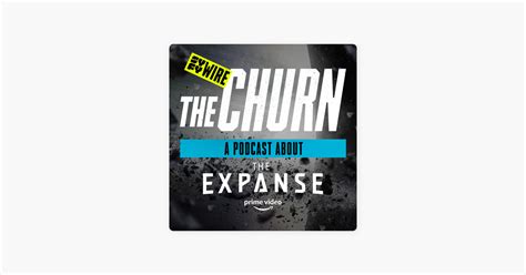 ‎the Churn A Podcast About The Expanse On Apple Podcasts