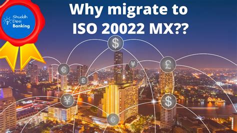 Swift Iso 20022 Message Why Migration From Mt To Mx Youtube