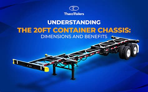 What Is Container Chassis Learn About Types And Uses Thaco Trailers