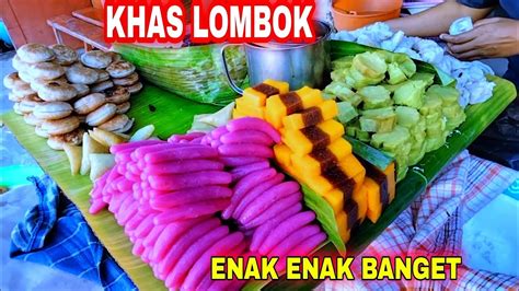 JAJANAN PASAR KHAS LOMBOK YANG ENAK MURAH MERIAH YouTube