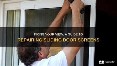 Fixing Your View A Guide To Repairing Sliding Door Screens Shunshelter