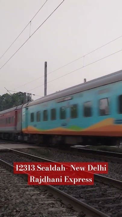 12313 Sealdah New Delhi Rajdhani Express Youtube