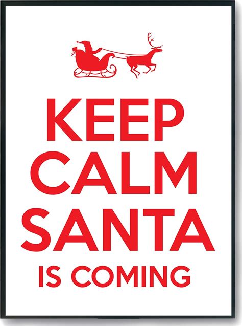 Hippowarehouse Keep Calm Santa Is Coming Printed Poster A4 Wall Art