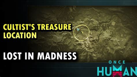 Cultist S Treasure Location Lost In Madness Once Human Youtube