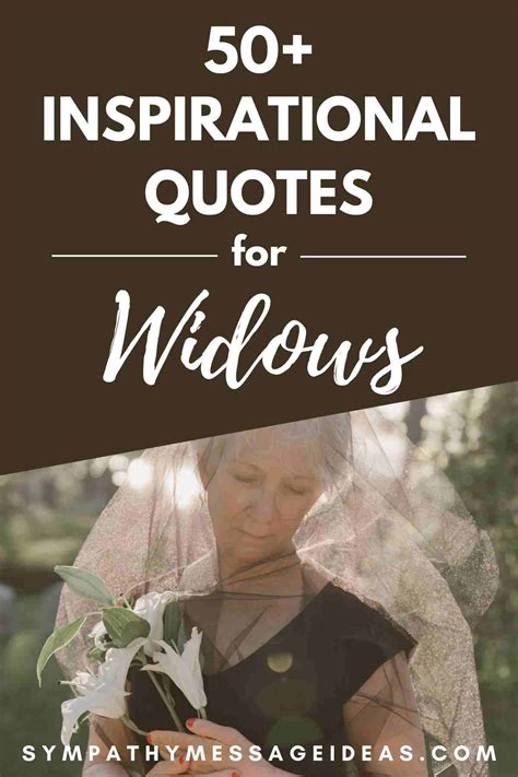 50 Inspirational Quotes For Widows Sympathy Message Ideas