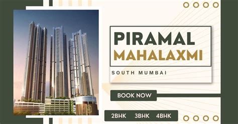 Discover Luxurious Living At Piramal Mahalaxmi By Kpawar Propmart