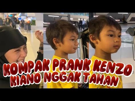 Kompak Pran Kenzo Eldrago Kiano Masih Nggak Tegah Youtube