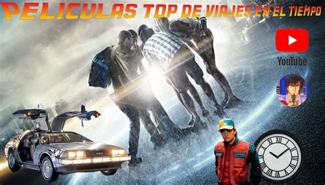 Mis Películas Top De Viajes En El Tiempo