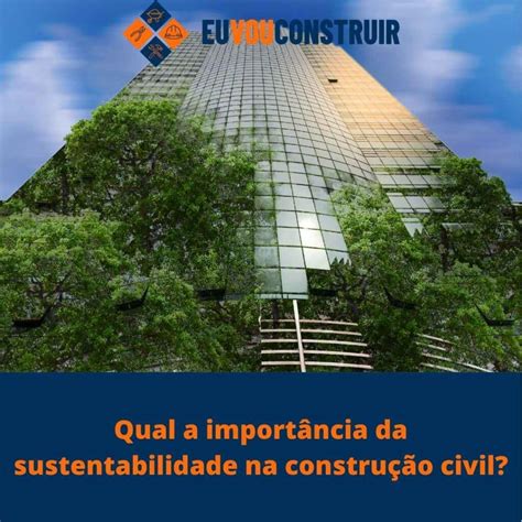 Qual a importância da sustentabilidade na construção civil