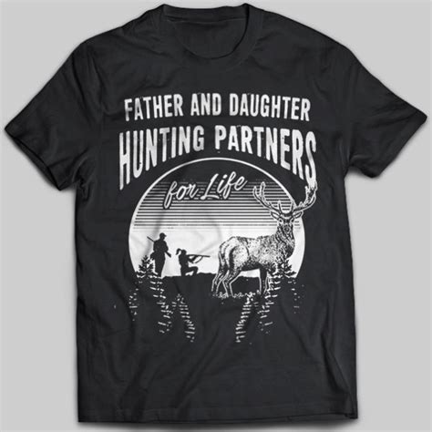 Father And Daughter Hunting Partners For Life T Shirt Buy T Shirts