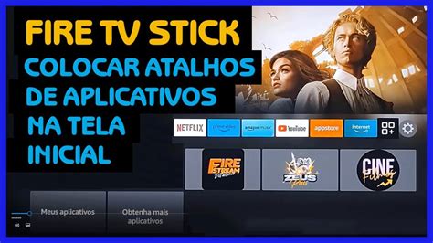 Fire Tv Stick Coloque Os Seus Aplicativos Na Tela Inicial Do Seu Fire