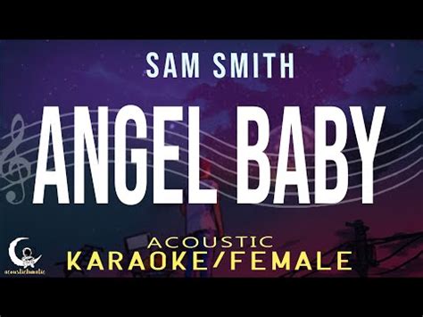 Angel Baby Troye Sivan Acoustic Karaoke Female Key Youtube