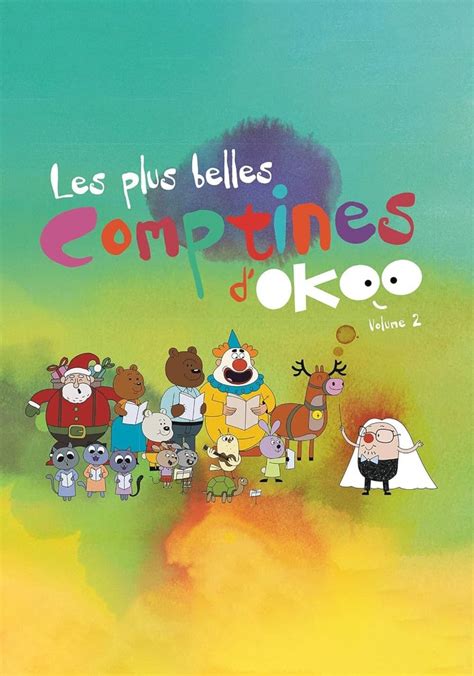 Saison 2 Les Plus Belles Comptines d Okoo streaming où regarder les