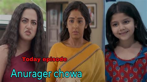 Anurager Chowa Today Episode Anuragerchowa 22th February Episode New Bangla Serial Update