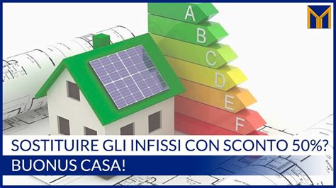 Bonus casa o bonus ristrutturazione 50 infissi che cos è e a cosa