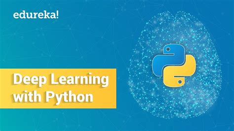 Deep Learning With Python Deep Learning Tutorial For Beginners