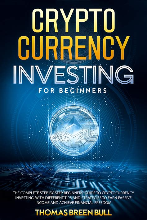 Cryptocurrency Investing For Beginners The Complete Step By Step