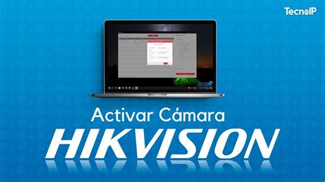 Cómo Activar una Cámara Hikvision YouTube