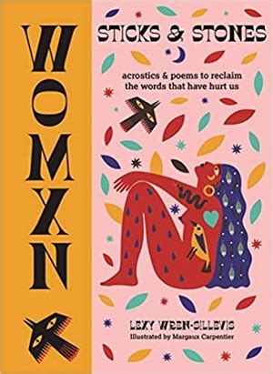 Womxn Sticks And Stones Acrostics And Poems To Reclaim The Words