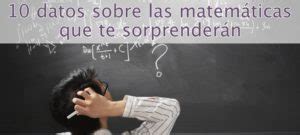 10 hechos sorprendentes que posiblemente no sabía sobre las matemáticas