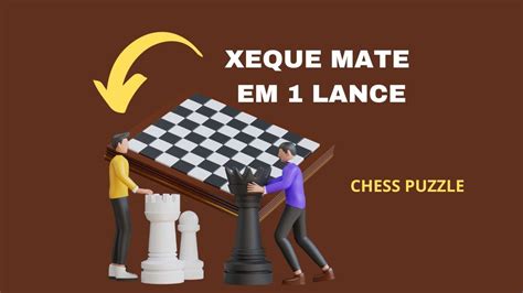 Xeque Mate Lance Muito F Cil Iniciante No Xadrez Chess Puzzle C