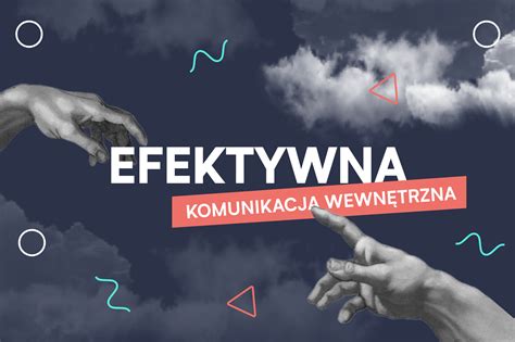 Efektywna Komunikacja Wewn Trzna Szkolenie Icomms