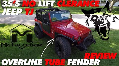 Metalcloak Overline Tube Fender Review 35 S No Lift Clearance Jeep Tj Youtube