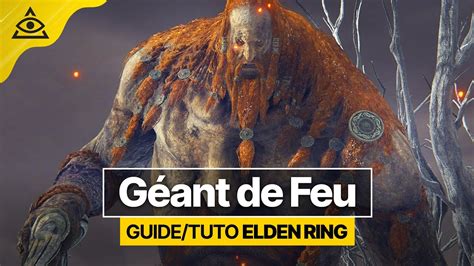 Guide Tuto Elden Ring Battre Le G Ant De Feu Facilement Fr Youtube