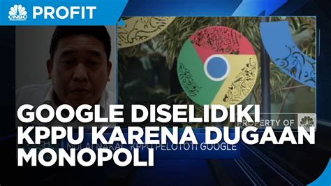 KPPU Selidiki Dugaan Monopoli Google Apa Pelanggarannya YouTube