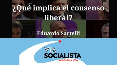 Qu Implica El Consenso Liberal Youtube