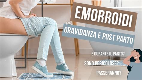 Tutto Sulle EMORROIDI In Gravidanza E Nel Post Parto YouTube